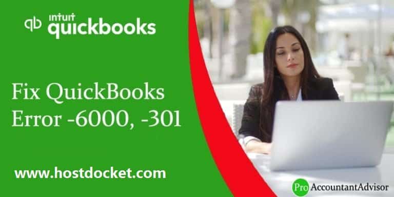 How to Fix QuickBooks Error 6000, 301?