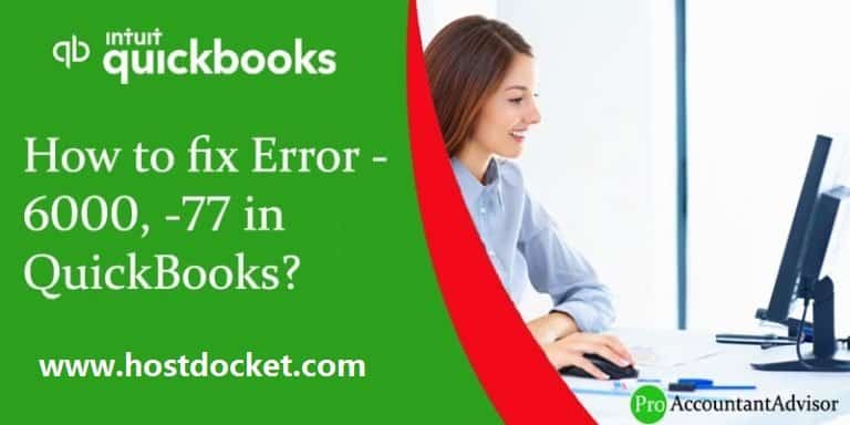 How to Fix QuickBooks Error 6000 77? (When Opening a Company File)