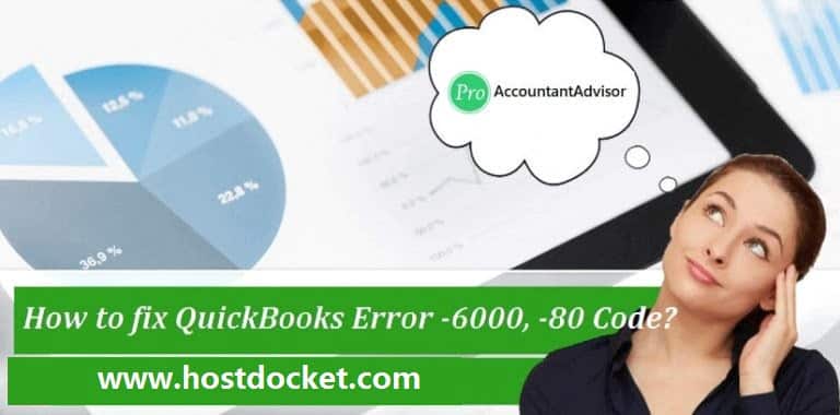 How to Troubleshoot QuickBooks Error 6000, 80?