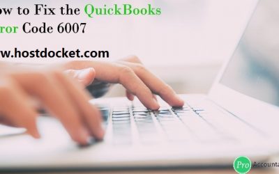 How to Resolve QuickBooks Error Code 6007?