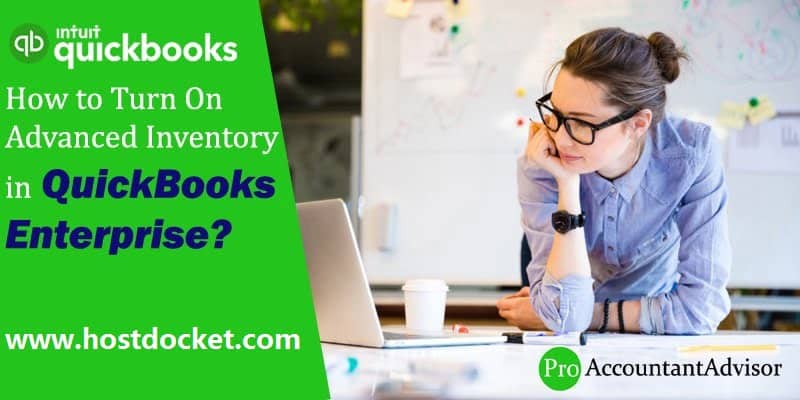 How to Turn On Advanced Inventory in QuickBooks Enterprise?