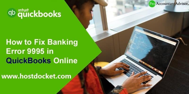 How to Fix Banking Error 9995 in QuickBooks Online?