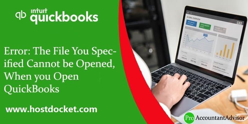 Error The File You Specified Cannot be Opened, When you Open QuickBooks-Pro Accountant Advisor