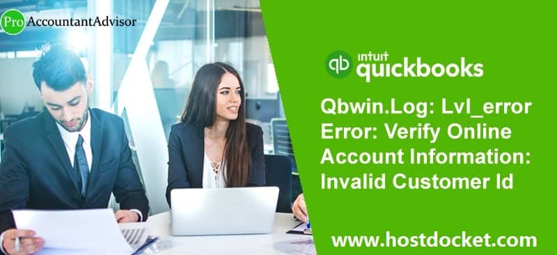 Qbwin.Log Lvl_error Error Verify Online Account Information Invalid Customer Id Number-Pro Accountant Advisor