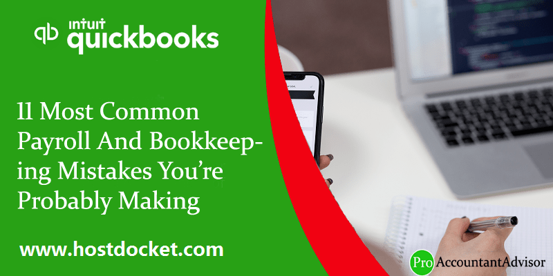 11 Most Common Payroll And Bookkeeping Mistakes You’re Probably Making - Featured Image