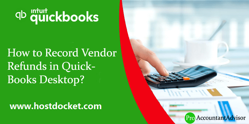Record Vendor Refunds in QuickBooks Desktop - Featured Image