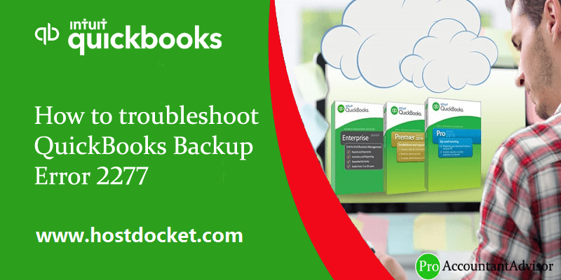 How to troubleshoot QuickBooks Backup Error 2277