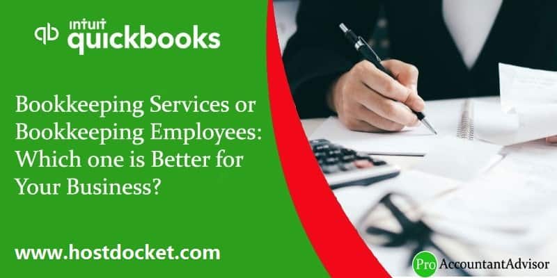 Bookkeeping Services or Bookkeeping Employees: Choose Better for Your Business