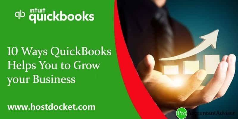 10 Ways QuickBooks Helps You to Grow your Business-Pro Accountant Advisor