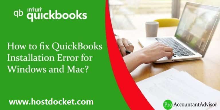 How to Fix QuickBooks Installation Errors for Windows and Mac?