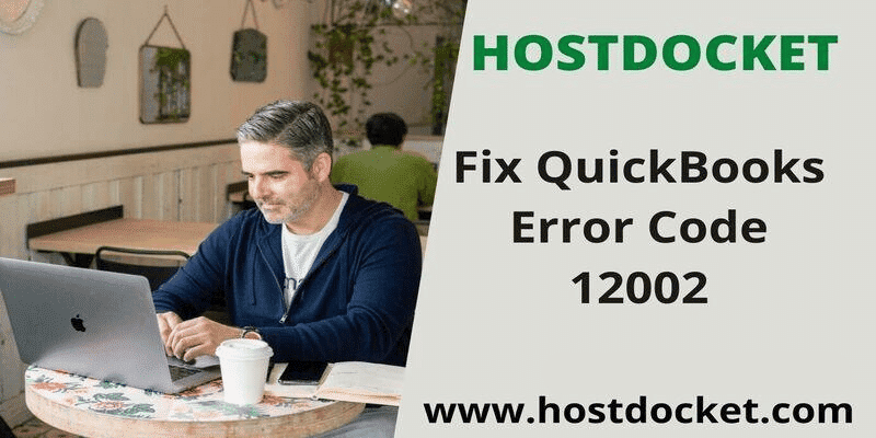 Troubleshooting QuickBooks Error 12002