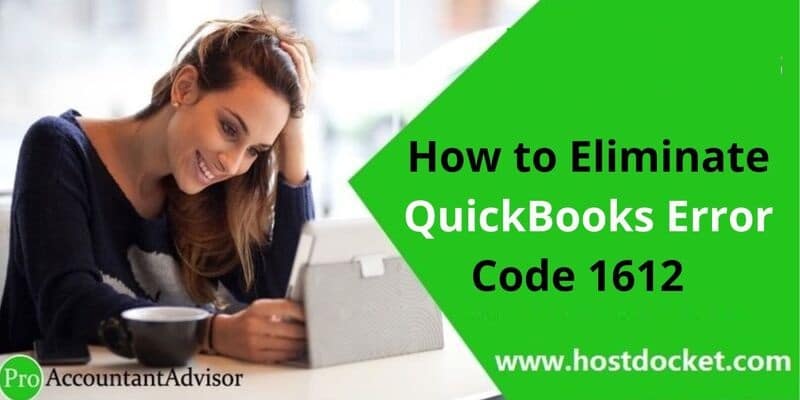 Eliminate QuickBooks error code 1612