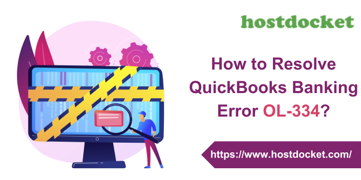How to Resolve QuickBooks Banking Error OL-334?
