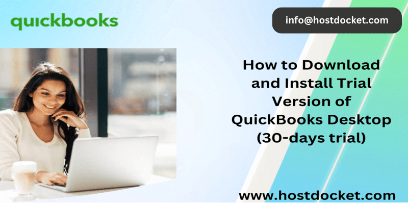 How to Download and Install Trial Version of QuickBooks Desktop (30-days trial)