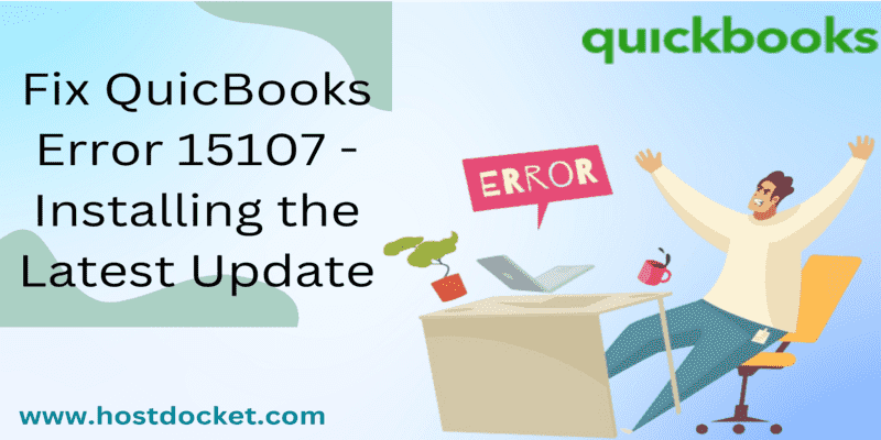 How to Fix QuickBooks Error Code 15107 (Damaged update Error)