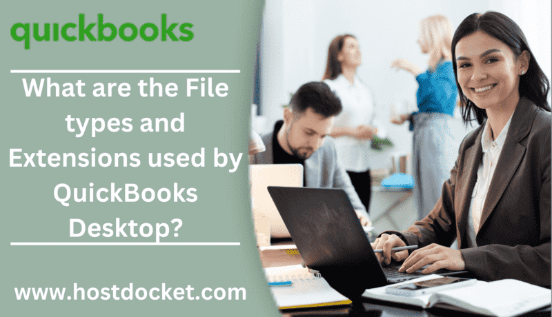 What are the File types and Extensions used by QuickBooks Desktop?