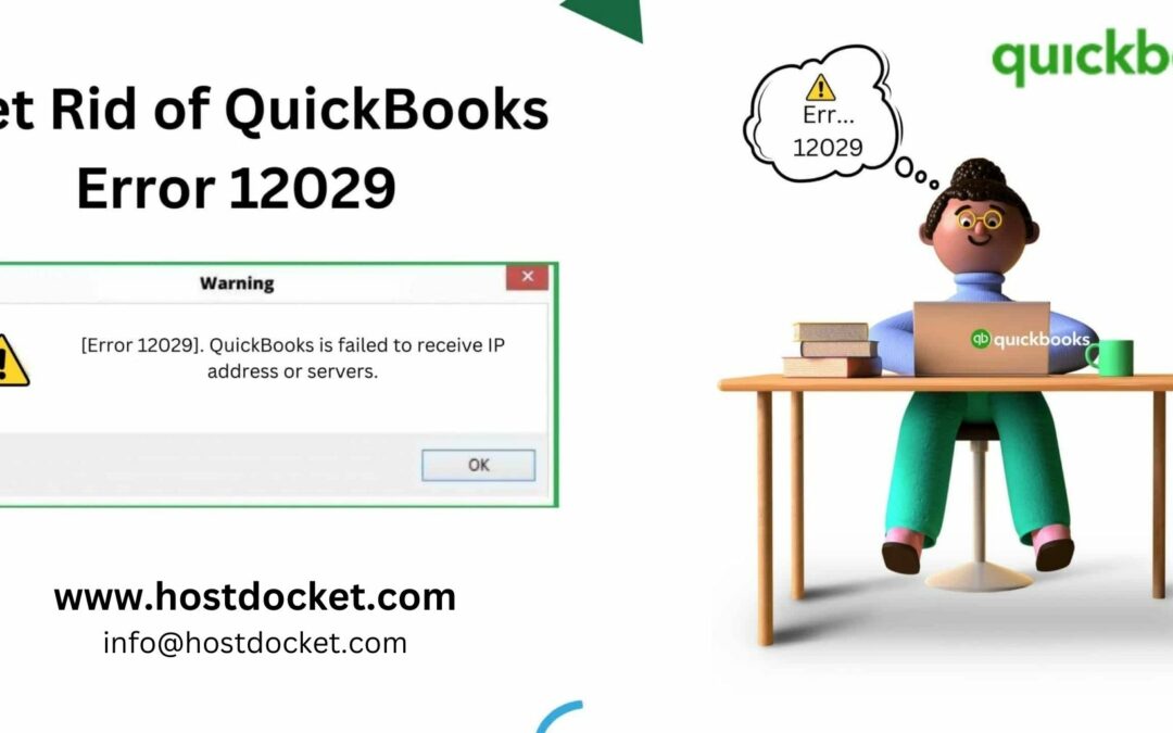 How to Get Rid of QuickBooks Error Code 12029? (Easy Methods)