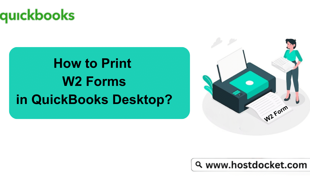 How to Print W2 Forms in QuickBooks Desktop