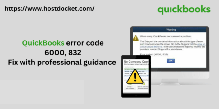 QuickBooks error code 6000, 832 – Fix with professional guidance 