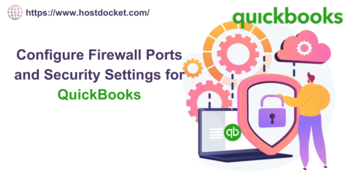 Configure Firewall Ports and Security Settings for QuickBooks