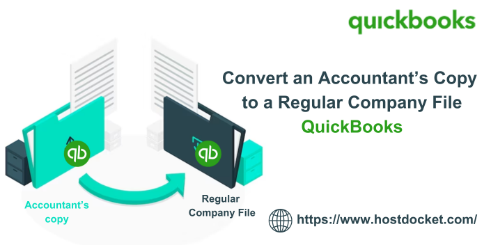 Convert an Accountant’s Copy to a Regular Company File QuickBooks