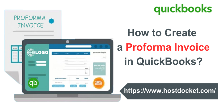 How to Create a Proforma Invoice in QuickBooks? 